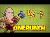 One Punch Man is HER!!" Edited Clash Of Clans" Pus