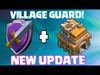 Clash Of Clans - NEW UPDATE!! #2 VILLAGE GUARD!! (new change