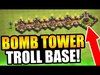 Clash Of Clans - BOMB TOWER TROLL BASE ACTUALLY WORKS! - NEW