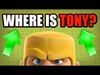 Clash Of Clans - IS TONY GONE!?!