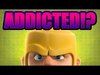 10 SIGNS YOUR ADDICTED TO CLASH OF CLANS!