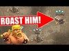 CAN WE ROAST THEM ALL!? - Clash Of Clans - IM SORRY FOR MY F