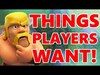 5 THINGS ALL CLASH OF CLANS PLAYERS WANT!!! MUST SEE!!!