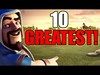 10 GREATEST MOMENTS IN CLASH OF CLANS HISTORY!