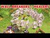 ALL WALL BREAKERS + HEALERS!!!! | THIS IS INSANE!!! | Clash 