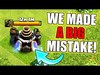 WE MADE A MISTAKE!! - Clash Of Clans