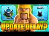 IS THE NEXT CLASH OF CLANS UPDATE DELAYED IN 2020?