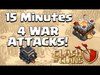 Clash of Clans | 4 WAR ATTACKS IN 15 MINUTES! | No Time!