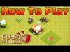 How to Play Clash of Clans!