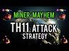 Miner Mayhem | Sick TH11 3star Strategy | Clash of Clans