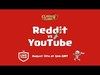 Reddit vs YouTube Coming Soon!