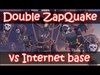 Popular Internet Base Overkilled By Double ZapQuake GoLaLoon