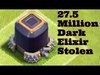 27.5 Million Dark Elixir Stolen - Clash of Clans