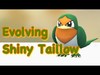 Evolving Shiny Taillow