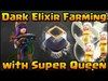 Clash of Clans - Super Queen Dark Elixir Farming Attack Stra