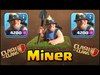 Clash of Clans - NEW TROOP! MINER! Intro, Gameplay, and 3 St