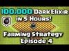 Clash of Clans - 100,000 Dark Elixir in 5 Hours! Episode 4 (...