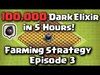 Clash of Clans - 100,000 Dark Elixir in 5 Hours! Episode 3 (