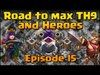 Clash of Clans - Road to Max Heroes and TH9 (Episode 15)