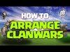 HOW TO ARRANGE CLANWARS LIKE A PRO