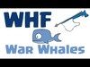 WHF vs. War Whales - The Recap