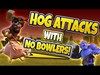 HOG ATTACKS WITH NO BOWLERS - Clash of Clans