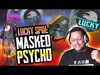 AN ACTUAL LUCKY SPIN? MASKED PSYCHO IS SWEET!