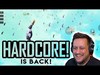 HARDCORE IS BACK... AND IT'S CHAOS!