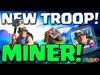Clash of Clans UPDATE  ♦ THE MINER! ♦