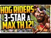HOG RIDERS THREE STAR a MAX Town Hall 12 in Clash of Clans!