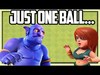 JUST ONE BALL! Clash of Clans NOT for the Faint Hearted...