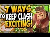 7 Ways to Keep Clash of Clans EXCITING and FUN!