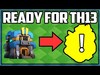 READY for Town Hall 13?! Clash of Clans