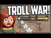 TROLL WARS! 10v10 Trolling EVERY WAR in Clash of Clans