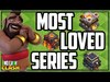 The MOST LOVED Series in Clash of Clans!