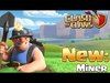 MINER = NEW TROOP in Clash Of Clans [UPDATE GAMEPLAY for SNE...