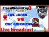 【クラクラ生放送】Clash World Cup予選リーグ最終戦！vsジブラルタル！